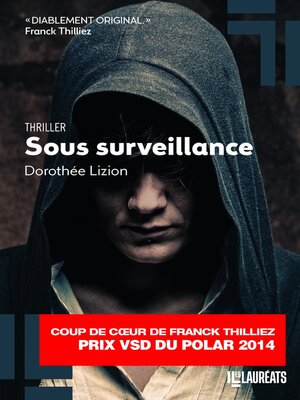 cover image of Sous surveillance. Coup de coeur de Franck Thilliez. PRIX VSD du polar 2014